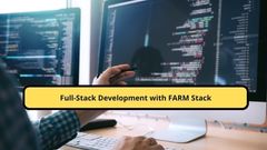 Full-Stack Development with FARM Stack